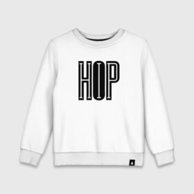 Детский свитшот хлопок с принтом HIP-HOP , 100% хлопок | круглый вырез горловины, эластичные манжеты, пояс и воротник | hip hop | logo | music | rap | лого | музыка | реп | хип хоп