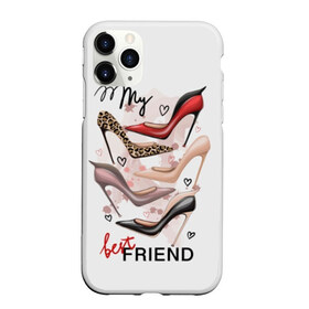 Чехол для iPhone 11 Pro Max матовый с принтом My best friends , Силикон |  | art | best | black | drops | fashion | font | friends | hearts | high | inscription | leather | leopard | model | my | red | shoes | text | бежевый | высокий | друзья | женские | искусство | каблук | капли | кляксы | кожа | красный | леопардовый | лучшие 