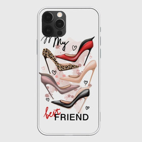 Чехол для iPhone 12 Pro Max с принтом My best friends , Силикон |  | art | best | black | drops | fashion | font | friends | hearts | high | inscription | leather | leopard | model | my | red | shoes | text | бежевый | высокий | друзья | женские | искусство | каблук | капли | кляксы | кожа | красный | леопардовый | лучшие 