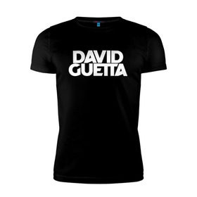 Мужская футболка премиум с принтом David Guetta , 92% хлопок, 8% лайкра | приталенный силуэт, круглый вырез ворота, длина до линии бедра, короткий рукав | Тематика изображения на принте: david guetta | guetta | гетта | дэвид гетта