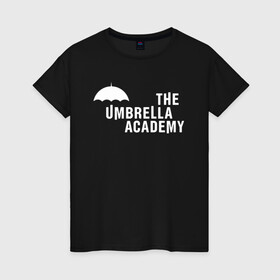 Женская футболка хлопок с принтом Академия Амбрелла , 100% хлопок | прямой крой, круглый вырез горловины, длина до линии бедер, слегка спущенное плечо | netflix | umbrella | umbrella academy | академия амбрелла