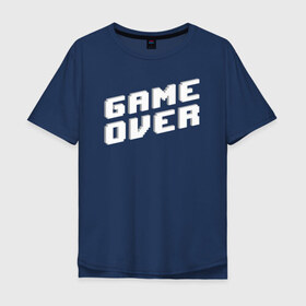 Мужская футболка хлопок Oversize с принтом Game Over , 100% хлопок | свободный крой, круглый ворот, “спинка” длиннее передней части | Тематика изображения на принте: game | pixels | retro | игра | игра окончена | игры | пиксели | пиксель | ретро