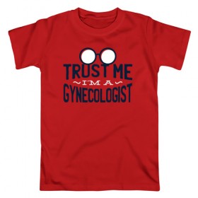 Мужская футболка хлопок с принтом Доверься мне, я Гинеколог , 100% хлопок | прямой крой, круглый вырез горловины, длина до линии бедер, слегка спущенное плечо. | Тематика изображения на принте: врач | гинеколог | гинекология | доктор | медицина | надписи | надпись | юмор
