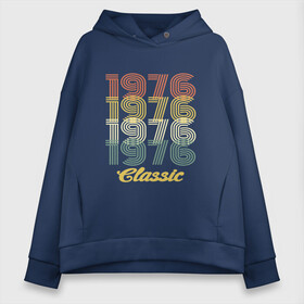 Женское худи Oversize хлопок с принтом 1976 Classic , френч-терри — 70% хлопок, 30% полиэстер. Мягкий теплый начес внутри —100% хлопок | боковые карманы, эластичные манжеты и нижняя кромка, капюшон на магнитной кнопке | 1976 | 80е | 90е | best | birthday | brother | father | future | happy | human | mother | old school | russia | year | бабушка | брат | будущее | год | дата | де | день рождения | дочь | лучший | мать | машина времени | отец | подарок | праздник | прошлое