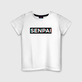 Детская футболка хлопок с принтом SENPAI , 100% хлопок | круглый вырез горловины, полуприлегающий силуэт, длина до линии бедер | ahegao | anime | glitch | senpai | аниме | ахегао | глитч | надписи | семпай | сенпай
