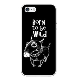 Чехол для iPhone 5/5S матовый с принтом Born to be wild , Силикон | Область печати: задняя сторона чехла, без боковых панелей | angry | animals | authority | b | black and white | bull terrier | bully | cool | dog | fight | illustration | swag | thug | wild | авторитет | бандит | бойцовый | бультерьер | дикий | животные | злой | иллюстрация | крутой | надпись | ошейник | п