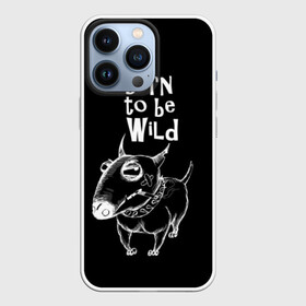 Чехол для iPhone 13 Pro с принтом Born to be wild ,  |  | angry | animals | authority | b | black and white | bull terrier | bully | cool | dog | fight | illustration | swag | thug | wild | авторитет | бандит | бойцовый | бультерьер | дикий | животные | злой | иллюстрация | крутой | надпись | ошейник | п