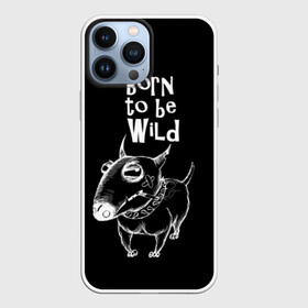 Чехол для iPhone 13 Pro Max с принтом Born to be wild ,  |  | Тематика изображения на принте: angry | animals | authority | b | black and white | bull terrier | bully | cool | dog | fight | illustration | swag | thug | wild | авторитет | бандит | бойцовый | бультерьер | дикий | животные | злой | иллюстрация | крутой | надпись | ошейник | п