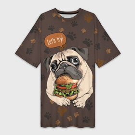 Платье-футболка 3D с принтом lets try ,  |  | animal | breed | dog | food | funny | hamburger | illustration | inscription | meat | pug | puppy | sandwich | small | tomato | tomatoe | try | булочка | бутерброд | гамбургер | давай | еда | животное | иллюстрация | кушает | маленький | мопс | мясо | над