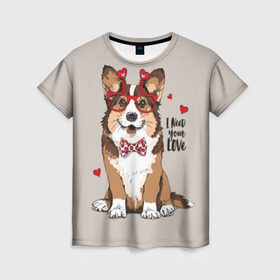 Женская футболка 3D с принтом I need your love , 100% полиэфир ( синтетическое хлопкоподобное полотно) | прямой крой, круглый вырез горловины, длина до линии бедер | animal | bow tie | breed | corgi | cute | dog | funny | hearts | holiday | pembroke | polka dot | red | saint | valentine | валентина | вельш корги | галстук бабочка | горошек | день | животное | красный | любовь | милая | очки | пемброк | пород