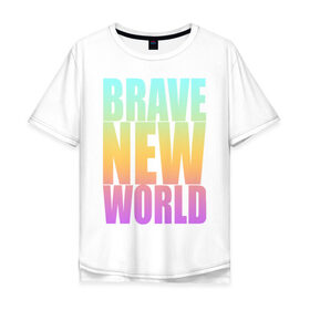 Мужская футболка хлопок Oversize с принтом Brave New World , 100% хлопок | свободный крой, круглый ворот, “спинка” длиннее передней части | антиутопия | дивный | желтый | книга | мир | надпись | новый | олдос | рассвет | розовый | хаксли | цитата