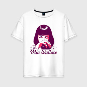 Женская футболка хлопок Oversize с принтом Миа Уоллес , 100% хлопок | свободный крой, круглый ворот, спущенный рукав, длина до линии бедер
 | криминальное | тарантино | чтиво