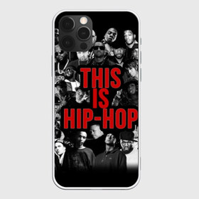 Чехол для iPhone 12 Pro Max с принтом This is Hip-Hop , Силикон |  | Тематика изображения на принте: 50 cent | dr dre | eminem | hip hop | music | snoop dog | исполнители | музыка | музыканты | хип хоп