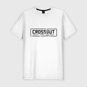 Мужская футболка премиум с принтом Crossot Лого , 92% хлопок, 8% лайкра | приталенный силуэт, круглый вырез ворота, длина до линии бедра, короткий рукав | craft | craftridedestroy | crossout | destroy | game | pc | pc game | ps3 | ps4 | ride | wiki | xbox