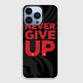 Чехол для iPhone 13 Pro с принтом Never Give UP 4 0 ,  |  | Тематика изображения на принте: liverpool | never give up | salah | ливерпуль | салах | футболка салаха