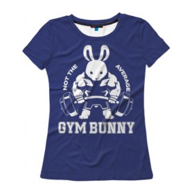 Женская футболка 3D с принтом GYM BUNNY , 100% полиэфир ( синтетическое хлопкоподобное полотно) | прямой крой, круглый вырез горловины, длина до линии бедер | bodybuilding | diet | exercise | fitness | gym | heath | motivation | muscle | phil | training | workout | бодибилдинг | мотивация | спорт | трансформация | фитнес | эстетичный