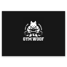 Поздравительная открытка с принтом GYM WOOF , 100% бумага | плотность бумаги 280 г/м2, матовая, на обратной стороне линовка и место для марки
 | bodybuilding | diet | exercise | fitness | gym | heath | motivation | muscle | phil | training | workout | бодибилдинг | мотивация | спорт | трансформация | фитнес | эстетичный