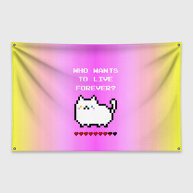 Флаг-баннер с принтом Cat forever , 100% полиэстер | размер 67 х 109 см, плотность ткани — 95 г/м2; по краям флага есть четыре люверса для крепления | 9 жизней | forever | pixel art | queen | wants to live | квин цитата | котенок | котик | котики | коты | кошка | кошки | пиксели | пиксель арт