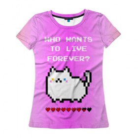 Женская футболка 3D с принтом Cat forever , 100% полиэфир ( синтетическое хлопкоподобное полотно) | прямой крой, круглый вырез горловины, длина до линии бедер | Тематика изображения на принте: 9 жизней | forever | pixel art | queen | wants to live | квин цитата | котенок | котик | котики | коты | кошка | кошки | пиксели | пиксель арт