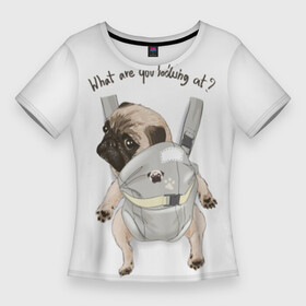 Женская футболка 3D Slim с принтом Мопс в рюкзаке ,  |  | background | backpack | breed | brown | color | cute | dog | funny | gray | look | muzzle | paws | pug | puppy | slogan | small | trace | white | белый | взгляд | коричневый | лапы | маленький | милый | мопс | пес | порода | прикольный | рюкзак | 