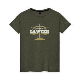 Женская футболка хлопок с принтом Доверься мне, Я Юрист , 100% хлопок | прямой крой, круглый вырез горловины, длина до линии бедер, слегка спущенное плечо | адвокат | закон | надпись | право | юрист