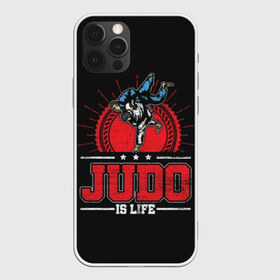 Чехол для iPhone 12 Pro Max с принтом Judo is life , Силикон |  | glory | guruma | judo | kata otoshi | m 1 | ufc | бой | борьба | дзюдзюцу | дзюдо | кимоно | мотивация | мягкий | приемы | путь | сила | скорость | спорт | стиль | татами | япония