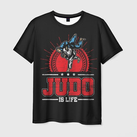 Мужская футболка 3D с принтом Judo is life , 100% полиэфир | прямой крой, круглый вырез горловины, длина до линии бедер | glory | guruma | judo | kata otoshi | m 1 | ufc | бой | борьба | дзюдзюцу | дзюдо | кимоно | мотивация | мягкий | приемы | путь | сила | скорость | спорт | стиль | татами | япония