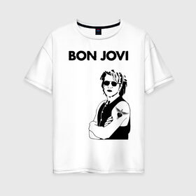 Женская футболка хлопок Oversize с принтом Bon Jovi , 100% хлопок | свободный крой, круглый ворот, спущенный рукав, длина до линии бедер
 | bon jovi | альбом | арена | бон | бон джови | глэм | группа | джови | джон | метал | музыка | надпись | песни | поп | попрок | рок | рокер | смайл | солист | софт | стена | хард | хеви | хевиметал