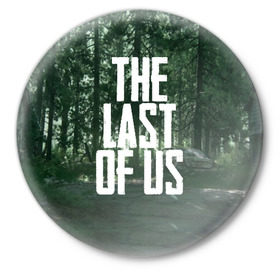 Значок с принтом THE LAST OF US ,  металл | круглая форма, металлическая застежка в виде булавки | gamer | player | stels | the last of us | the last of us part 2 | бегун | джоэл | каннибалы | охотники | сталкер | топляк | цикады | щелкун | элли