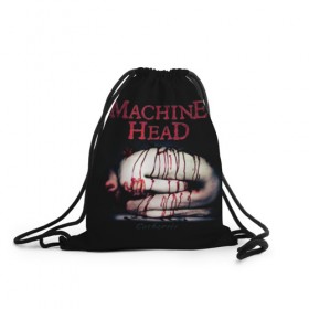 Рюкзак-мешок 3D с принтом Machine Head , 100% полиэстер | плотность ткани — 200 г/м2, размер — 35 х 45 см; лямки — толстые шнурки, застежка на шнуровке, без карманов и подкладки | heavy metal | machine head | metal | грув метал | группы | метал | музыка | рок | трэш метал | хэви метал