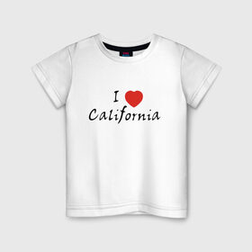 Детская футболка хлопок с принтом I Love California , 100% хлопок | круглый вырез горловины, полуприлегающий силуэт, длина до линии бедер | Тематика изображения на принте: 