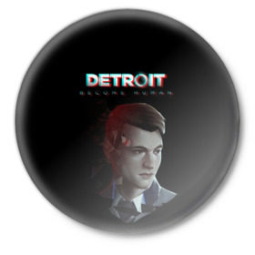 Значок с принтом Detroit: Become Human. ,  металл | круглая форма, металлическая застежка в виде булавки | become human | connor | dbh | dbhpk19 | detroit | detroit city | glitch | абстракция | геометрия | детройт | игра | коннор | надпись | стать человеком | текстура | треугольник | треугольники