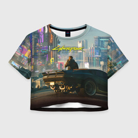 Женская футболка Cropp-top с принтом CYBERPUNK 2077 , 100% полиэстер | круглая горловина, длина футболки до линии талии, рукава с отворотами | 2019 | cd project red | cyberpunk 2077 | future | hack | night city | samurai | sci fi | андроиды | безумие | будущее | киберпанк 2077 | логотип | роботы | самураи | фантастика | цифры