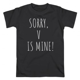 Мужская футболка хлопок с принтом SORRY,V IS MINE! , 100% хлопок | прямой крой, круглый вырез горловины, длина до линии бедер, слегка спущенное плечо. | bts | mine | sorry | v is mine | английский | бтс | буквы | извините это мое | слова | фраза