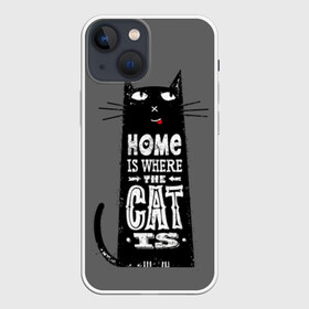 Чехол для iPhone 13 mini с принтом Дом там, где твой кот ,  |  | Тематика изображения на принте: black | cat | cool | gray | kitten | motto | muzzle | slogan | text | white | белый | девиз | кот | котёнок | котик | кошачья | лозунг | прикольный | серый | текст | черный