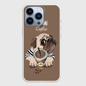 Чехол для iPhone 13 Pro с принтом It s time for coffee ,  |  | Тематика изображения на принте: attractive face | breed | chocolate | coffee | cream | cute | dog | glance | motto | paws | pug | slogan | text | взгляд | девиз | кофе | кремовый | лапы | милый | мопс | пёс | порода | слоган | собака | текст | шоколадный