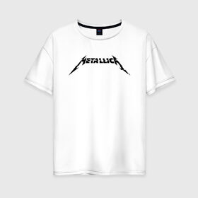 Женская футболка хлопок Oversize с принтом METALLICA , 100% хлопок | свободный крой, круглый ворот, спущенный рукав, длина до линии бедер
 | matters metallica | music | nothing else | rock | trash metal | группа | музыка | музыканты | рок | трэш металл