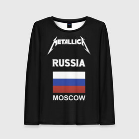 Женский лонгслив 3D с принтом Metallica , 100% полиэстер | длинные рукава, круглый вырез горловины, полуприлегающий силуэт | metallica | moscow | russia | андеграунд | легенда рока | метал | металлика | москва | музыка | рок | россия | хард рок | хеви метал