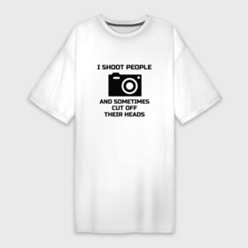 Платье-футболка хлопок с принтом Добрый фотограф ,  |  | i shoot people | photo | photographer | фото | фотоаппарат | фотограф | фотография
