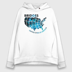 Женское худи Oversize хлопок с принтом Bridges , френч-терри — 70% хлопок, 30% полиэстер. Мягкий теплый начес внутри —100% хлопок | боковые карманы, эластичные манжеты и нижняя кромка, капюшон на магнитной кнопке | cliff | deadman | death stranding | fragile | hideo kojima | mads mikkelsen | norman reedus | sam | дельторо | дэдмен | коджима | кодзима | мадс миккельсен | норман ридус | сэм | хидео