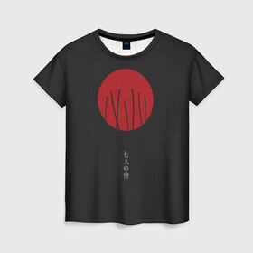Женская футболка 3D с принтом Seven Samurai , 100% полиэфир ( синтетическое хлопкоподобное полотно) | прямой крой, круглый вырез горловины, длина до линии бедер | 7 | anime | japan | ninja | samurai | senpai | аниме | катана | кровь | кун | меч | ниндзя | ониме | сакура | самураи | самурай | семпай | сенпай | сенсей | тян | япония