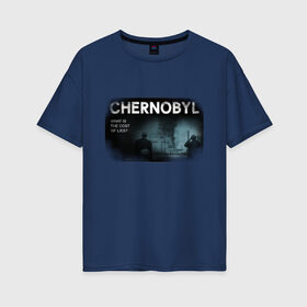Женская футболка хлопок Oversize с принтом Чернобыль 14 , 100% хлопок | свободный крой, круглый ворот, спущенный рукав, длина до линии бедер
 | chernobyl | nuclear | pripyat | припять | сериал | чернобыль