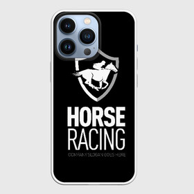 Чехол для iPhone 13 Pro с принтом Horse racing ,  |  | Тематика изображения на принте: animal | black | emblem | rider | riding | slogan | sport | text | white | белый | езда | животное | конь | лошадь | наездник | слоган | спорт | текст | черный | эмблема