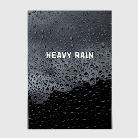 Постер с принтом Heavy Rain , 100% бумага
 | бумага, плотность 150 мг. Матовая, но за счет высокого коэффициента гладкости имеет небольшой блеск и дает на свету блики, но в отличии от глянцевой бумаги не покрыта лаком | дождь | жертва | капает | капли | ливень | мастер | оригами | складывать