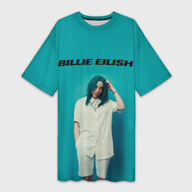Платье-футболка 3D с принтом Billie Eilish ,  |  | ayelish | bad guy | billie eilish | eilish | билли айлиш | эйлиш | элиш