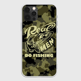 Чехол для iPhone 12 Pro Max с принтом Real men do fishing , Силикон |  | Тематика изображения на принте: bait | black | fish | fisherman | fishing | hook | man | white | белый | занимается | камуфляж | крючок | мужчина | наживка | настоящий | реальный | рыба | рыбак | рыбалка | черный