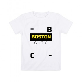 Детская футболка хлопок с принтом Boston sity , 100% хлопок | круглый вырез горловины, полуприлегающий силуэт, длина до линии бедер | бостон | города | надписи | стиль