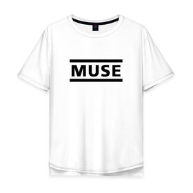 Мужская футболка хлопок Oversize с принтом MUSE , 100% хлопок | свободный крой, круглый ворот, “спинка” длиннее передней части | muse | rock | рок
