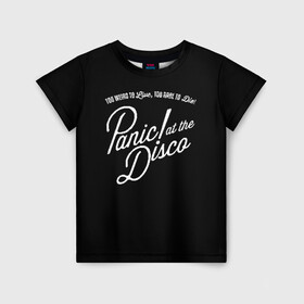 Детская футболка 3D с принтом PANIC! AT THE DISCO , 100% гипоаллергенный полиэфир | прямой крой, круглый вырез горловины, длина до линии бедер, чуть спущенное плечо, ткань немного тянется | panic | panic at the disco | paniс | patd | райан росс