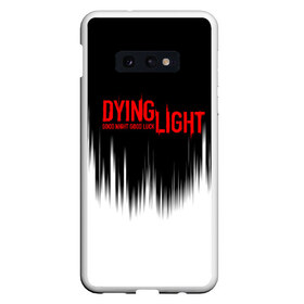 Чехол для Samsung S10E с принтом DYING LIGHT , Силикон | Область печати: задняя сторона чехла, без боковых панелей | dying light | dying light 2 | даинг лайт